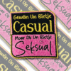 Gewôn Un Bietje Casual Moar Ok Un Bietje Seksual Embleem