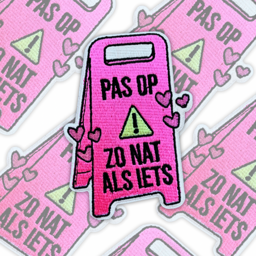 Pas Op Zo Nat Als Iets Roze Neonembleem